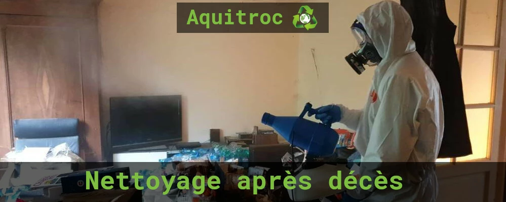 Nettoyage d'un logement après un décès par l'entreprise Aquitroc